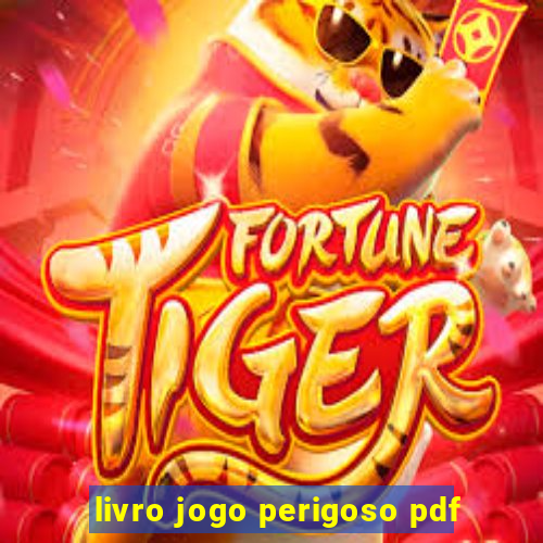 livro jogo perigoso pdf